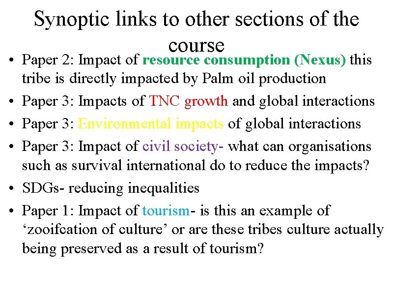 Synoptic links to other sections of the course • Paper 2: Impact of resource