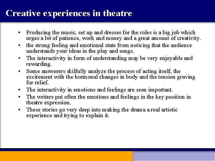 Creative experiences in theatre • Producing the music, set up and dresses for the