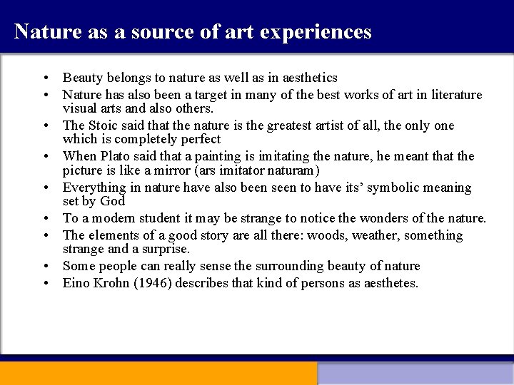 Nature as a source of art experiences • Beauty belongs to nature as well