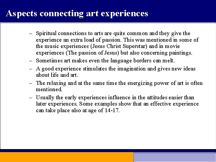 Aspects connecting art experiences – Spiritual connections to arts are quite common and they