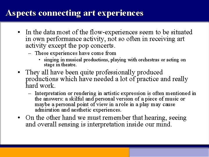 Aspects connecting art experiences • In the data most of the flow-experiences seem to