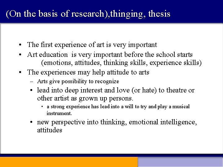 (On the basis of research), thinging, thesis • The first experience of art is