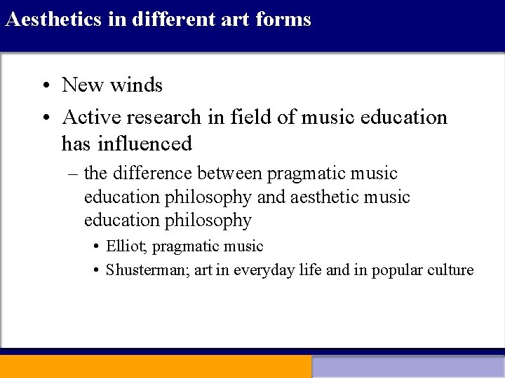 Aesthetics in different art forms • New winds • Active research in field of