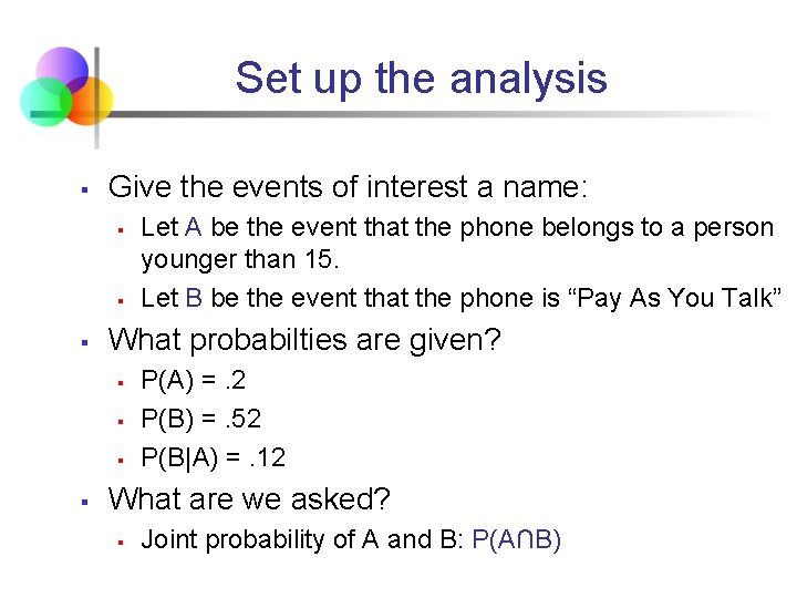 Set up the analysis § Give the events of interest a name: § §