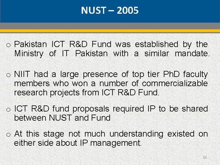 NUST – 2005 o Pakistan ICT R&D Fund was established by the Ministry of