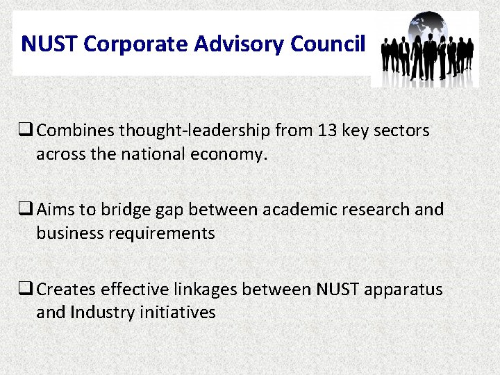 NUST Corporate Advisory Council q Combines thought-leadership from 13 key sectors across the national