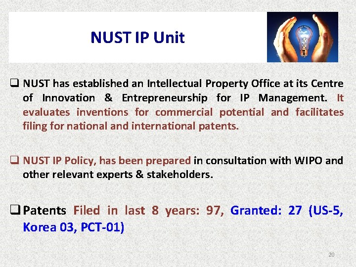 NUST IP Unit q NUST has established an Intellectual Property Office at its Centre