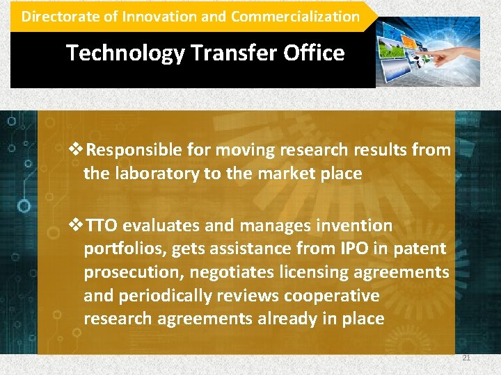 Directorate of Innovation and Commercialization Technology Transfer Office v. Responsible for moving research results