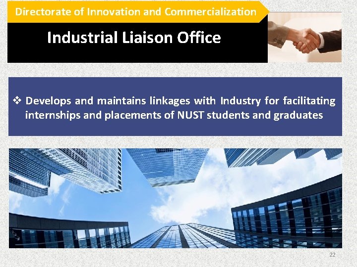 Directorate of Innovation and Commercialization Industrial Liaison Office v Develops and maintains linkages with