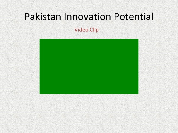 Pakistan Innovation Potential Video Clip 