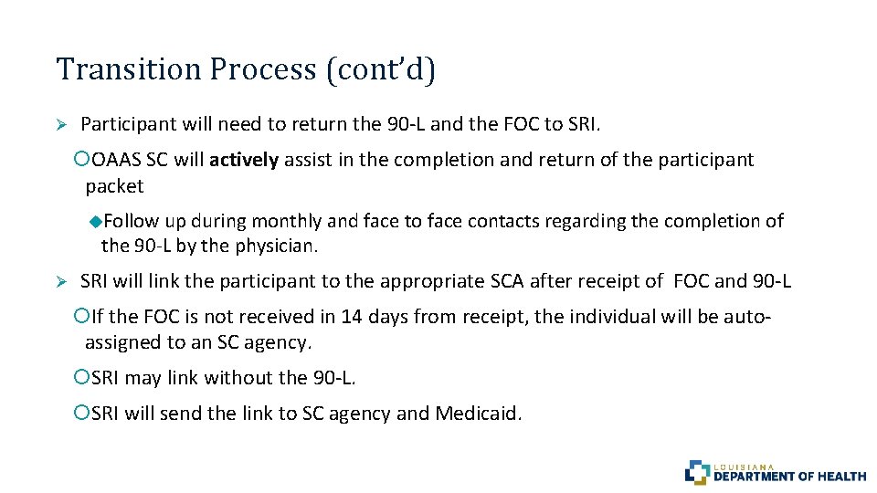 Transition Process (cont’d) Ø Participant will need to return the 90 -L and the Transition Process (cont’d) Ø Participant will need to return the 90 -L and the