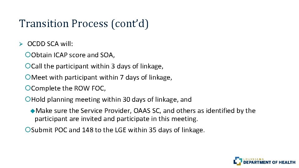 Transition Process (cont’d) Ø OCDD SCA will: Obtain ICAP score and SOA, Call the Transition Process (cont’d) Ø OCDD SCA will: Obtain ICAP score and SOA, Call the