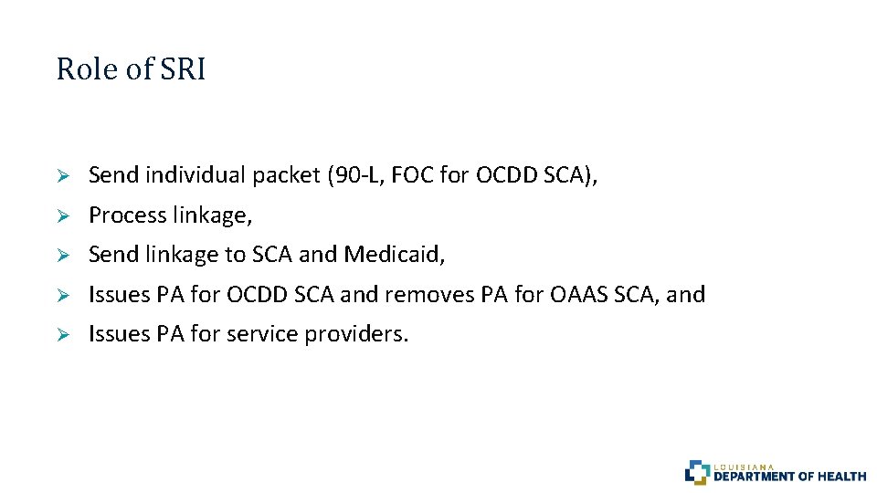 Role of SRI Ø Send individual packet (90 -L, FOC for OCDD SCA), Ø Role of SRI Ø Send individual packet (90 -L, FOC for OCDD SCA), Ø