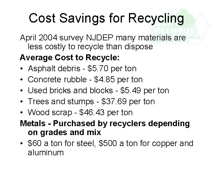 Cost Savings for Recycling April 2004 survey NJDEP many materials are less costly to