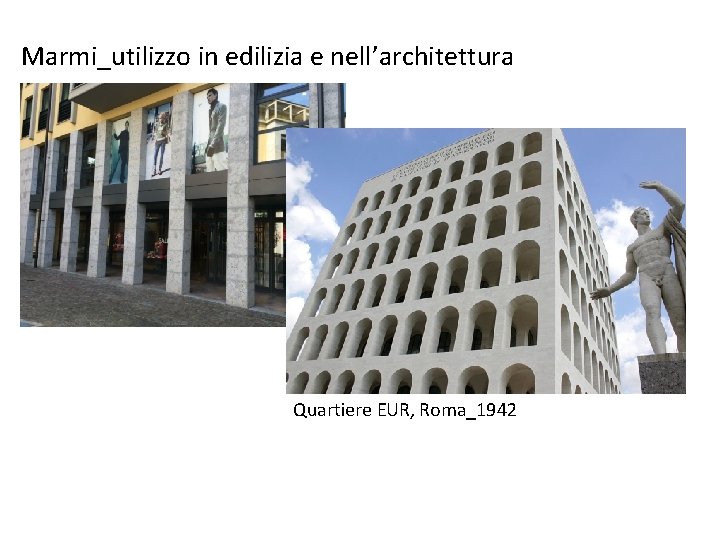 Marmi_utilizzo in edilizia e nell’architettura Quartiere EUR, Roma_1942 