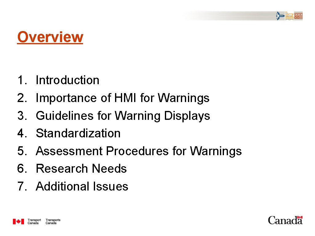 Overview 1. 2. 3. 4. 5. 6. 7. Introduction Importance of HMI for Warnings