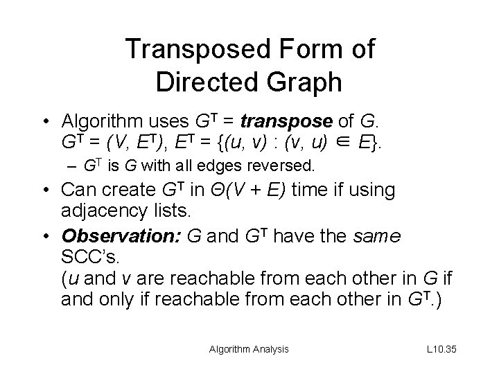 Transposed Form of Directed Graph • Algorithm uses GT = transpose of G. GT