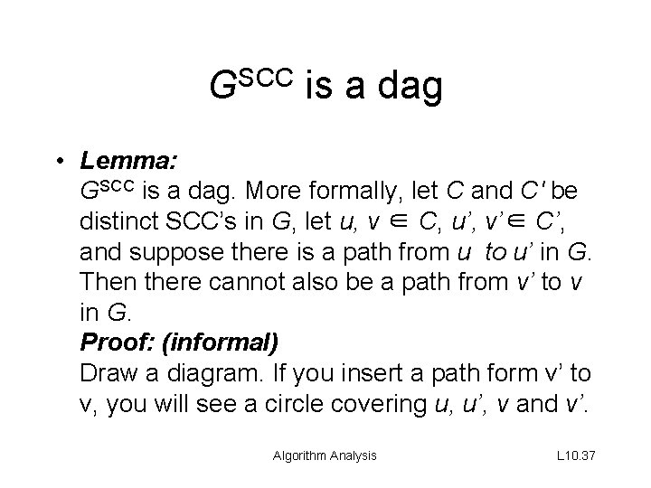 GSCC is a dag • Lemma: GSCC is a dag. More formally, let C