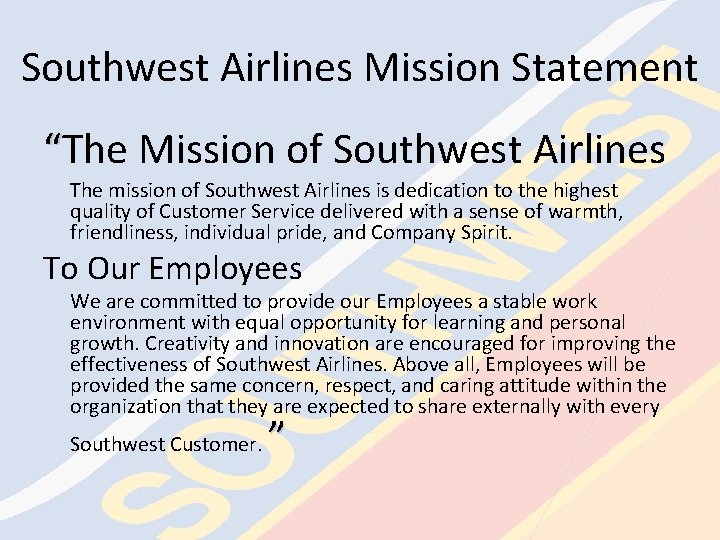Southwest Airlines Mission Statement “The Mission of Southwest Airlines The mission of Southwest Airlines