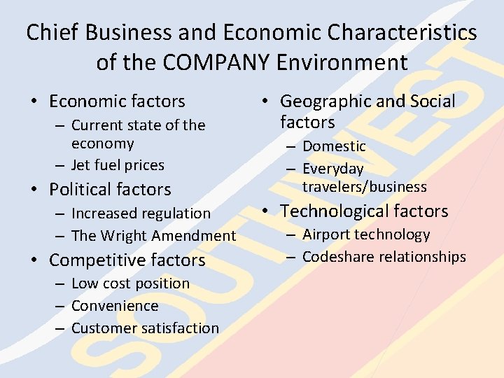 Chief Business and Economic Characteristics of the COMPANY Environment • Economic factors – Current