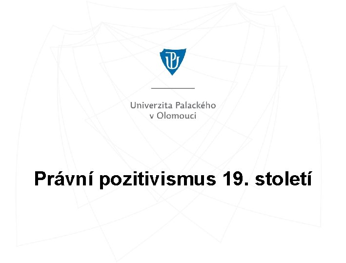 Právní pozitivismus 19. století 