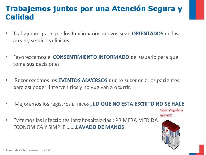 Trabajemos juntos por una Atención Segura y Calidad • Trabajemos para que los funcionarios