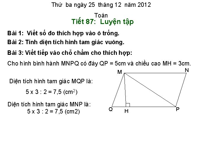 Thứ ba ngày 25 tháng 12 năm 2012 Toán Tiết 87: Luyện tập Bài