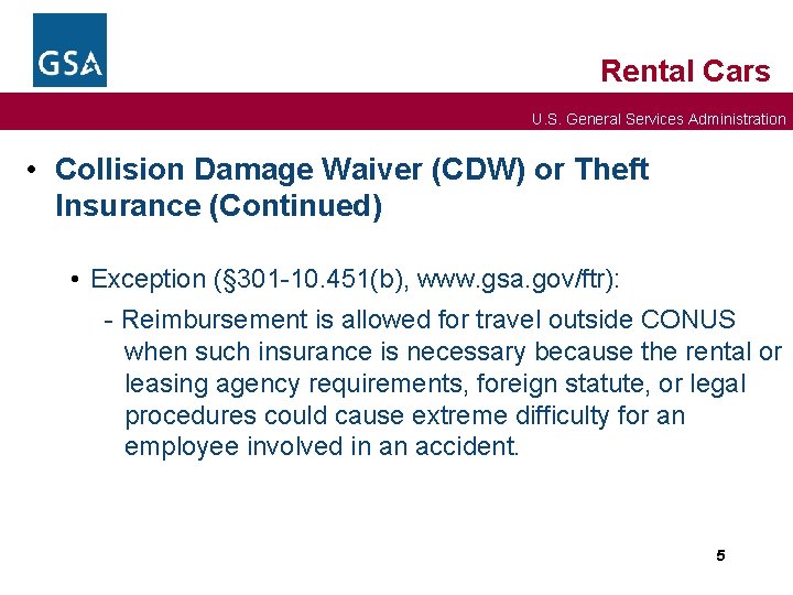 Rental Cars U. S. General Services Administration • Collision Damage Waiver (CDW) or Theft