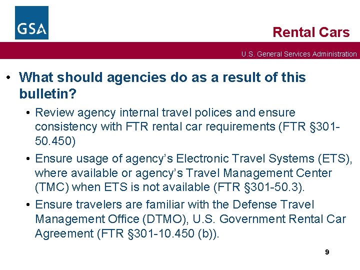 Rental Cars U. S. General Services Administration • What should agencies do as a
