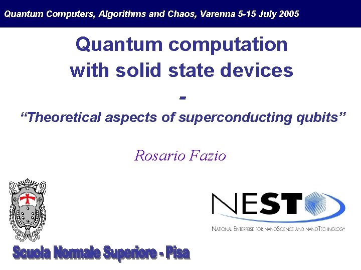 Quantum Computers, Algorithms and Chaos, Varenna 5 -15 July 2005 Quantum computation with solid