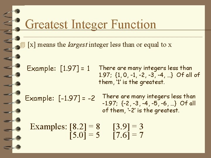 Greatest Integer Function 4 [x] means the largest integer less than or equal to
