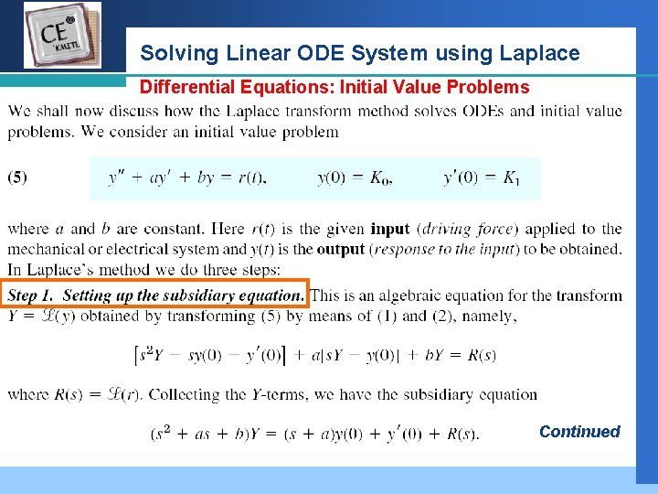 Company LOGO Solving Linear ODE System using Laplace Differential Equations: Initial Value Problems Continued