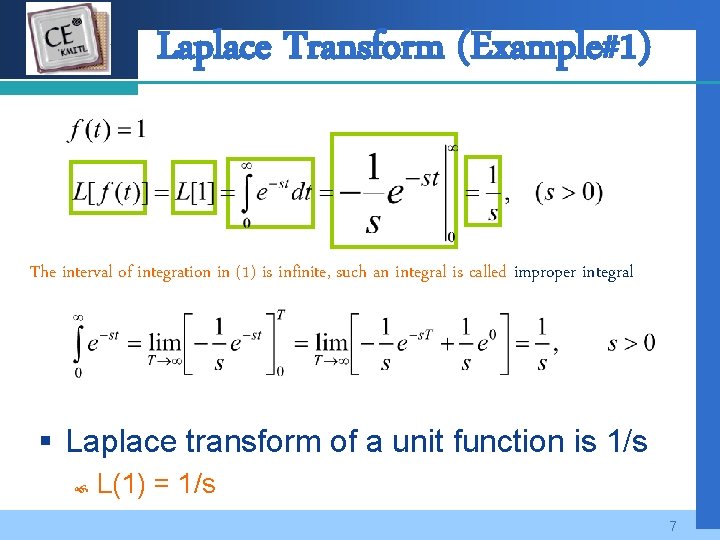 Company LOGO Laplace Transform (Example#1) The interval of integration in (1) is infinite, such