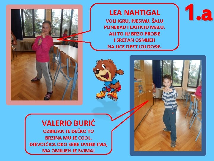 LEA NAHTIGAL VOLI IGRU, PJESMU, ŠALU PONEKAD I LJUTNJU MALU. ALI TO JU BRZO LEA NAHTIGAL VOLI IGRU, PJESMU, ŠALU PONEKAD I LJUTNJU MALU. ALI TO JU BRZO