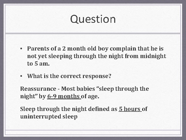 Question • Parents of a 2 month old boy complain that he is not