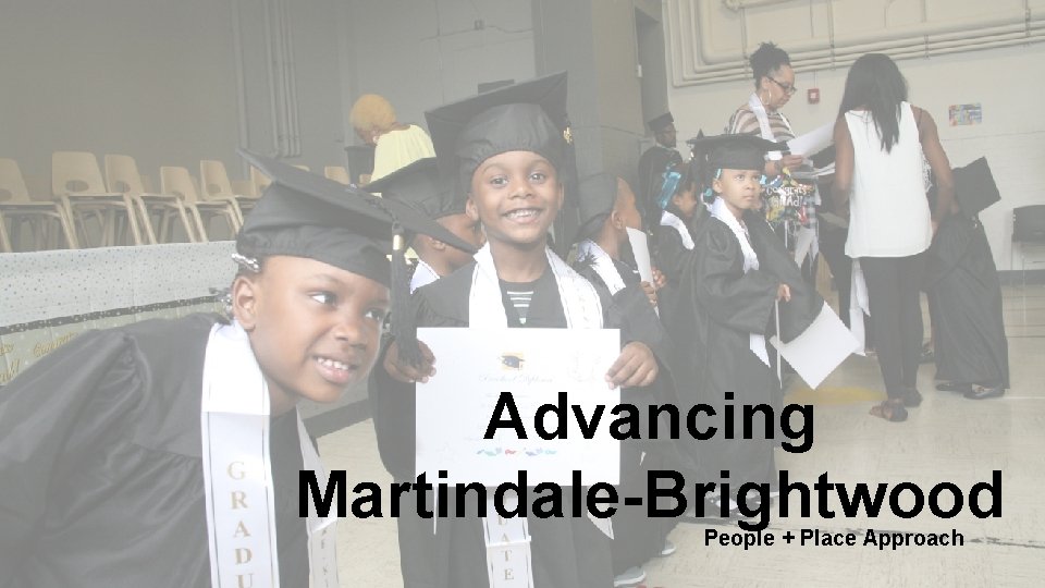 Advancing Martindale-Brightwood People + Place Approach 