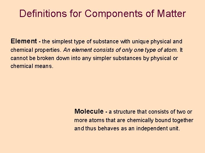 Definitions for Components of Matter Element - the simplest type of substance with unique Definitions for Components of Matter Element - the simplest type of substance with unique