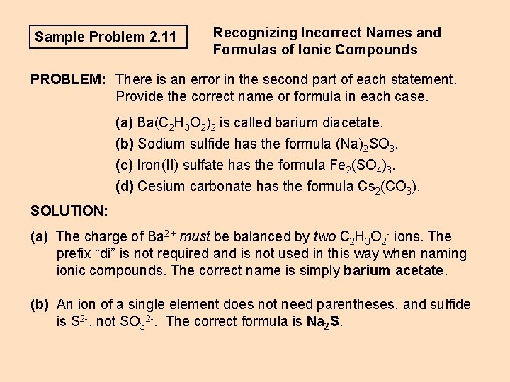 Sample Problem 2. 11 Recognizing Incorrect Names and Formulas of Ionic Compounds PROBLEM: There Sample Problem 2. 11 Recognizing Incorrect Names and Formulas of Ionic Compounds PROBLEM: There
