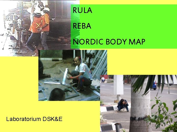 RULA REBA NORDIC BODY MAP Laboratorium DSK&E 