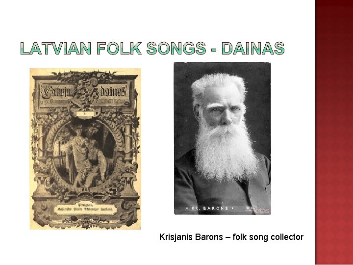 Krisjanis Barons – folk song collector 