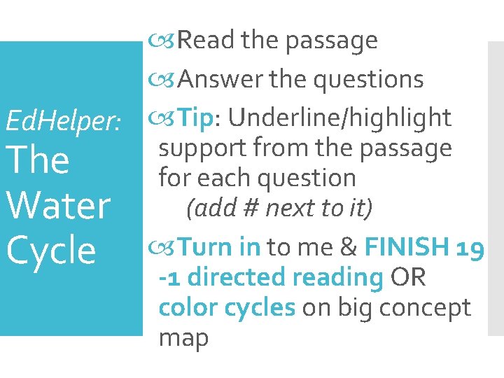  Read the passage Answer the questions Ed. Helper: Tip: Underline/highlight support from the
