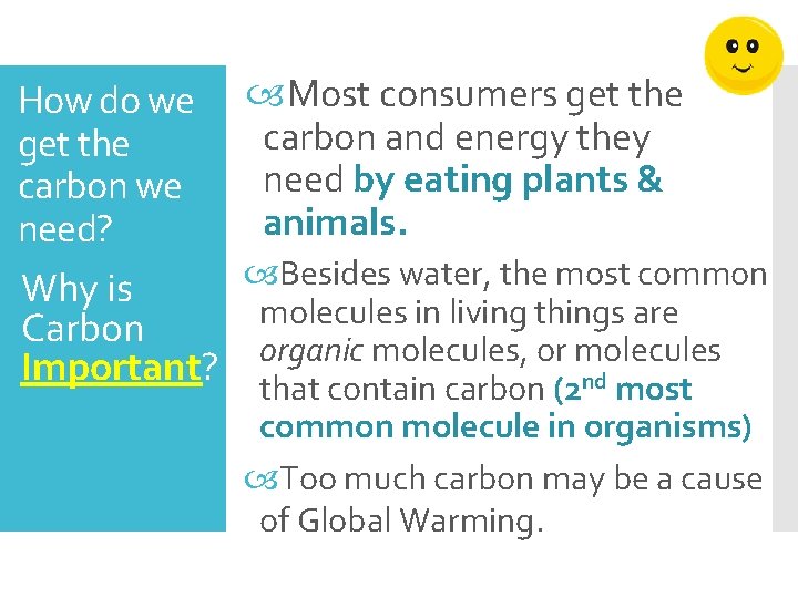 How do we get the carbon we need? Most consumers get the carbon and