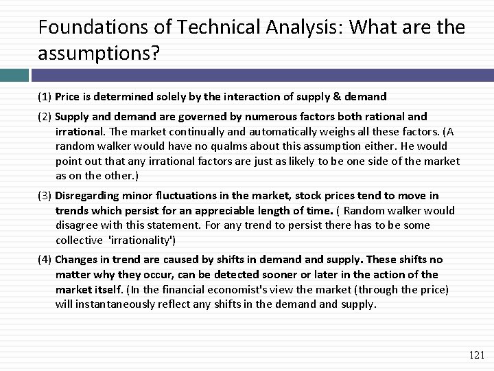 Foundations of Technical Analysis: What are the assumptions? (1) Price is determined solely by