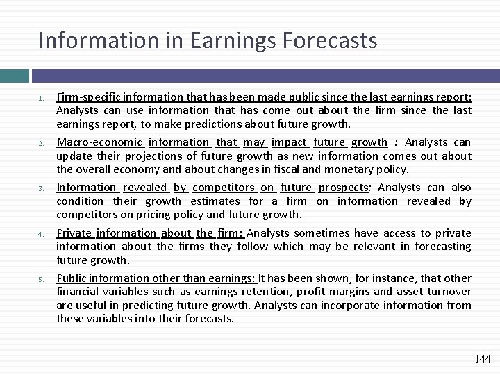 Information in Earnings Forecasts 1. 2. 3. 4. 5. Firm-specific information that has been