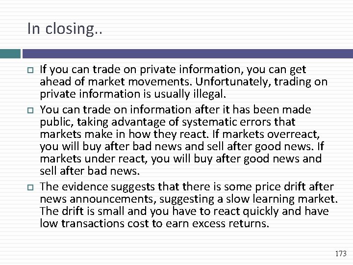 In closing. . If you can trade on private information, you can get ahead