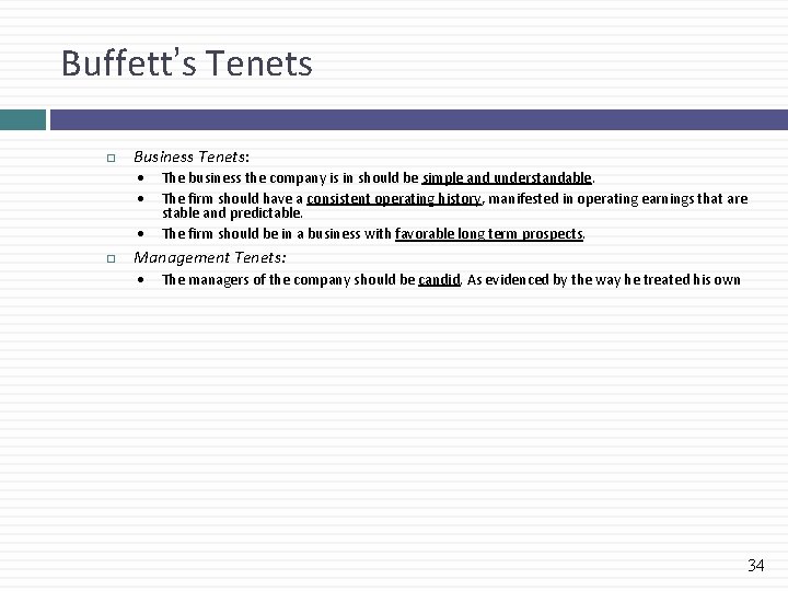 Buffett’s Tenets Business Tenets: The business the company is in should be simple and