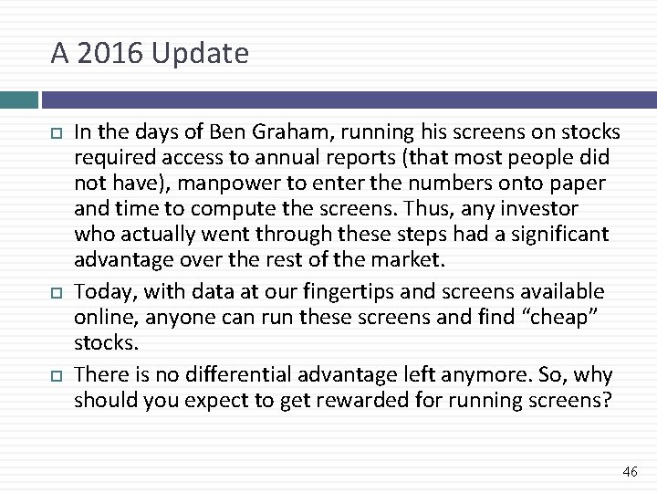A 2016 Update In the days of Ben Graham, running his screens on stocks