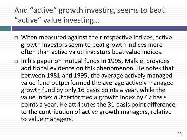 And “active” growth investing seems to beat “active” value investing… When measured against their