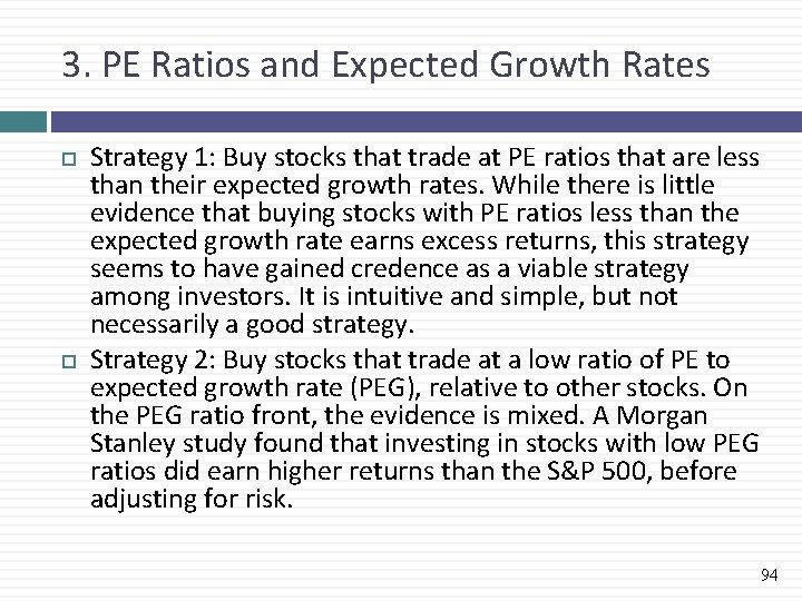 3. PE Ratios and Expected Growth Rates Strategy 1: Buy stocks that trade at