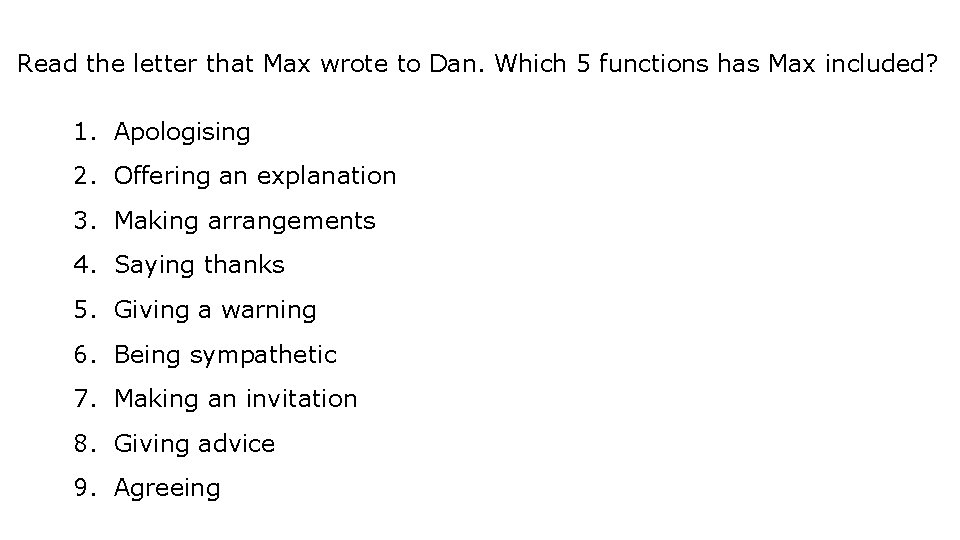 Read the letter that Max wrote to Dan. Which 5 functions has Max included?